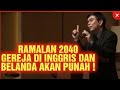 TAHUN 2040 GEREJA DI INGGRIS DAN BELANDA AKAN PUNAH ?