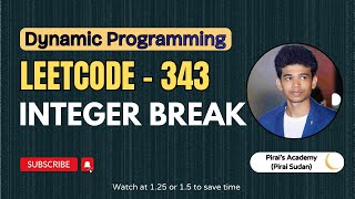 Integer Break | Leetcode 343 | Approach + Code with explanation.
