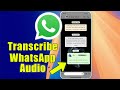 WhatsApp Can Now Transcribe Audio Messages