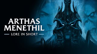 Lore in Short – Arthas Menethil | Wrath of the Lich King Classic | World of Warcraft