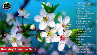 Best Of Spanish Guitar - Romantic Melodies Spanish Guitar - Relaxing Guitar Instrumental