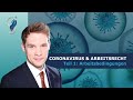 ARBEITSBEDINGUNGEN & Coronavirus | Was müssen Arbeitgeber & Arbeitnehmer beachten? | Rechtsanwalt