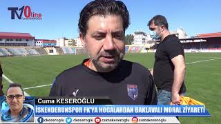 İSKENDERUNSPOR FK'YA TATLI ZİYARET