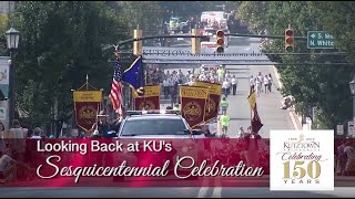 Looking Back at KU's Sesquicentennial Celebration