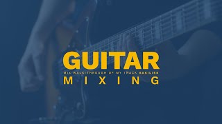 GUITAR MIXING - A Home Studio Mix Walk Through