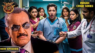 CID ने एक Danger डॉक्टर का खुलासा किया | CID | CID Season 2 | Police Serial | Full Episode