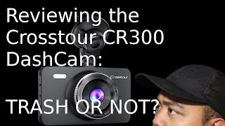 Review of the Crosstour CR300 Dash Cam - Rideshare Gear Reviews