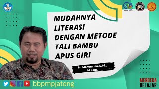 Mudahnya Literasi dengan metode Tali Bambu Apus Giri