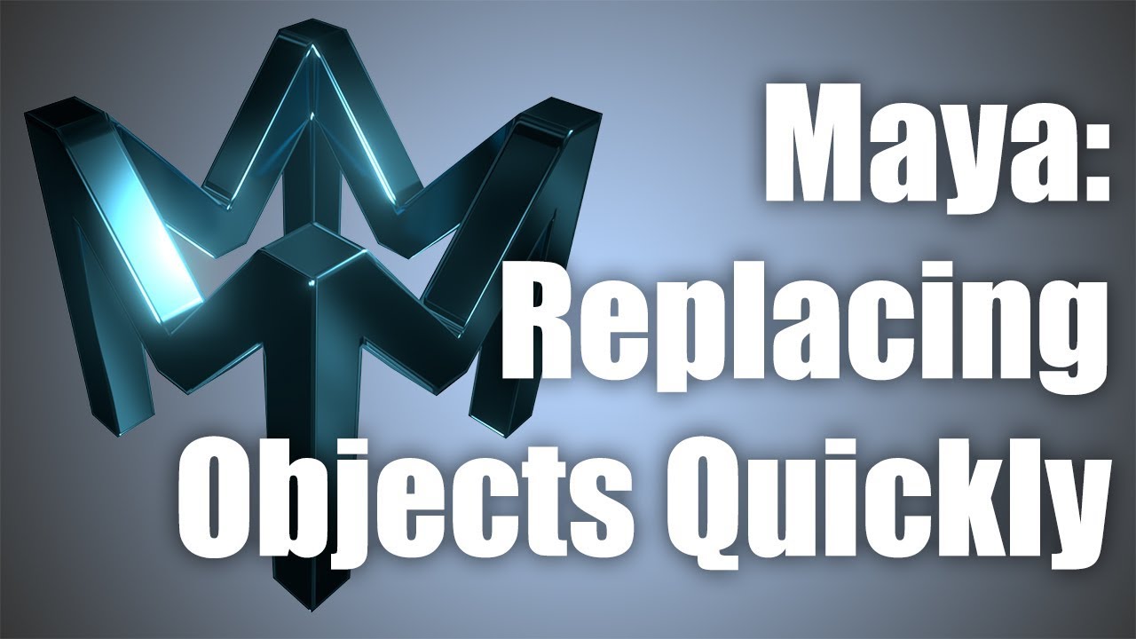 Replacing Objects In Maya Youtube