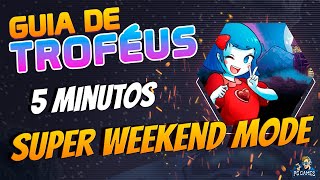 SUPER WEEKEND MODE - Guia de Troféus \\ Trophy Guide