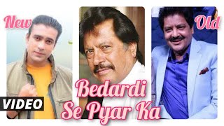 #Bedardi Se Pyar Ka Sahara Na Mila -Jubin Nautiyal Song | Udit Narayan,Attaullah,Old vs New Battle