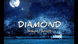 Diamond - Gurnam Bhullar | Slowed & Reverb | Punjabi Song