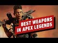 The Best Weapons in Apex Legends