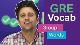 Group Words - GRE Vocab Wednesday