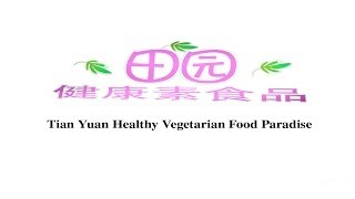 Tian Yuan Healthy Vegetarian Food Paradise