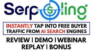 SerpSling AI Review Demo Webinar Replay Bonus - AI Search Optimization App