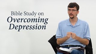 Bible Study on Overcoming Depression - James Jennings