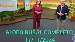 GLOBO RURAL 17/11/2024 DOMINGO COMPLETO