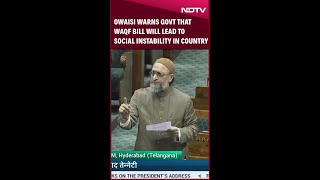 Budget Session | Owaisi Warns Govt Over Waqf Ammendment Bill Says It Will Lead To Instability