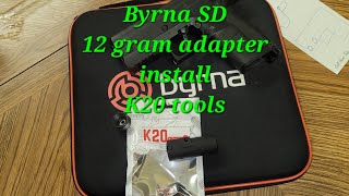 Byrna SD 12 gram adapter install video K20 tools kmotor perfomance aftermarket adapter