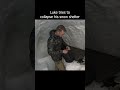 can i cave in my snow cave survival shelter survivalshelter survivalskills