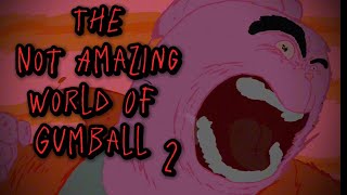 The Not Amazing World Of Gumball 2