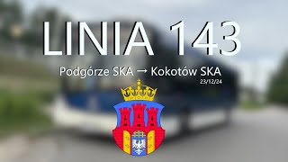 Linia 143: Podgórze SKA → Kokotów SKA | MPK Kraków 2024.