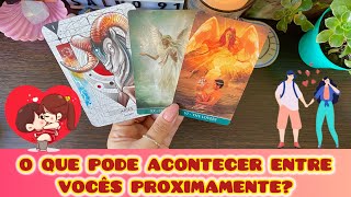 🥰❤️‍🔥ULALÁ! É ISSO QUE PODE ACONTECER ENTRE VOCÊS PROXIMAMENTE!|Tarot do amor - Tarot responde