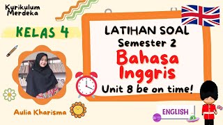 Latihan Soal Ulangan Bahasa Inggris Kelas 4 Unit 8 Be On Time Semester 2