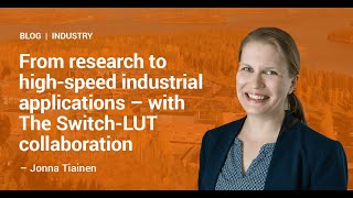 From research to high-speed industrial applications – with The Switch-LUT collaboration