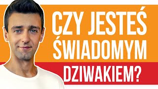 Czy jesteś świadomym dziwakiem? [ep.137]