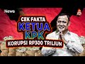 Cek Fakta Ketua KPK Ketangkap Basah Korupsi Rp300T! | Viral tapi Hoaks