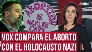 ¿Aborto en peligro con un Abascal vicepresidente?, por Ana Bernal Triviño