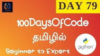 Day 79 🔥 | 100DaysofCode | Tamil | Tech Siddhar | Python Programming #TS