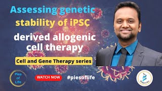 Assessing genetic stability of iPSC derived allogenic cell therapy | Parimal Pande | Janssen