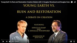 Biblically-Correct Young Earth Vs Ruin/ Restoration (Gap Theory) Debate