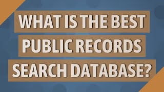What is the best public records search database?