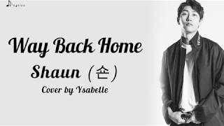 Way Back Home - Shaun 숀 (English Cover by Ysabelle) (Lyrics)