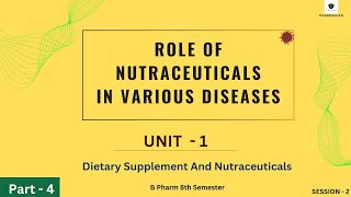 Nutraceutical In Various Health Disease || Role Of Nutraceuticals ||