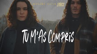 Madame, Hatik - TU M'AS COMPRIS (Testo)