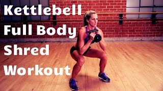 20 Minute Full Body Kettlebell Shred Workout For Strength and Cardio
