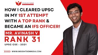 How I cleared UPSC CSE in my 1st attempt with an AIR 31 | Mr. Avinash V., UPSC CSE 2021 TOPPER