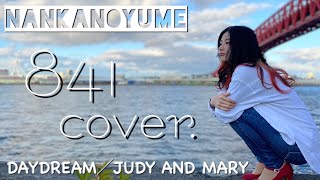 DAYDREAM - JUDY AND MARY - ナンカノユメ 841cover.#001