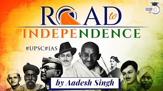 How India achieved its independence? | Freedom Movement | Modern Indian History | GS | UPSC CSE