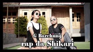 G Barchung - Mukhong teka china model (official music video) rabha rap song