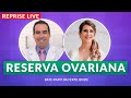 [🔴 LIVE] RESERVA OVARIANA 🤰🏻 | FERNANDA PADOVANI | DR.JULIO VOGET