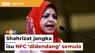 Shahrizat jangka isu NFC ‘didendang’ semula dalam saingan ketua Wanita Umno