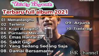 VALDY NYONK FULL ALBUM TERBARU 2021 || MEMANDANGMU || SAKIT GIGI