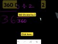 360 divided by 2 how to solve 360 divided by 2