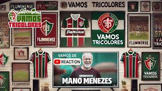 Vamos Reaction - Entrevista do Mano Menezes!